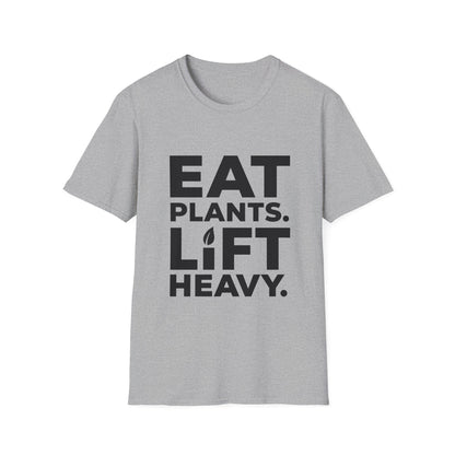Eat Plants. Lift Heavy. T-Shirt