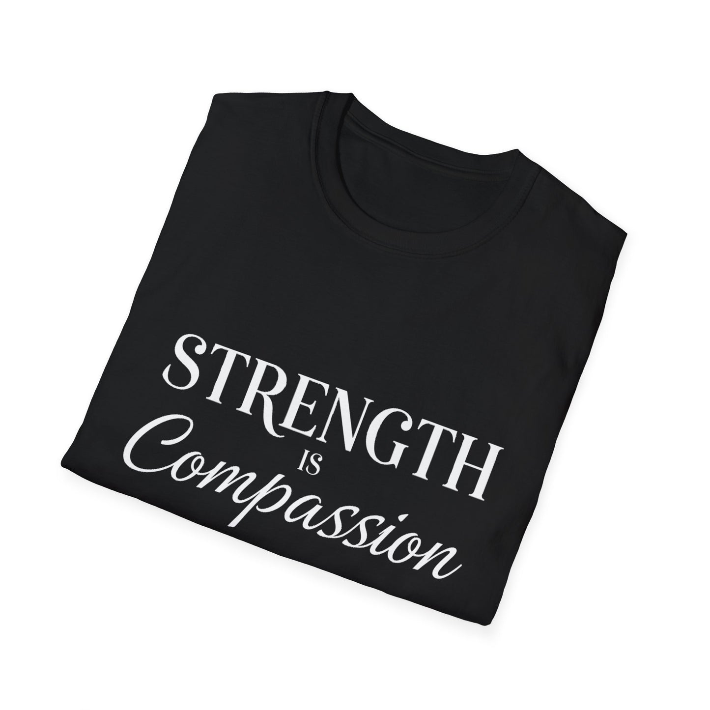 Strength is Compassion T-Shirt