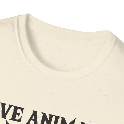 Save Animals Kill Workouts T-Shirt