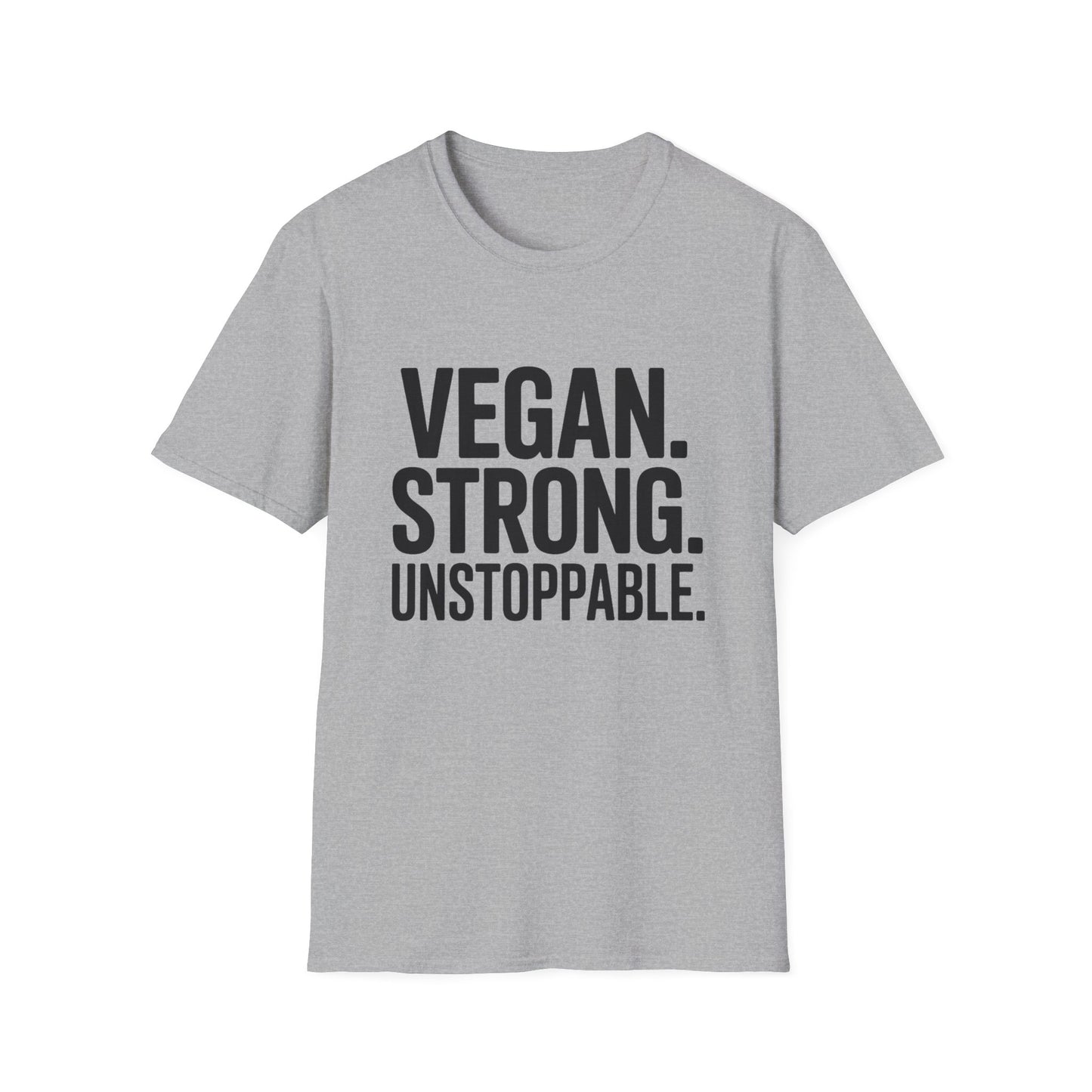 Vegan. Strong. Unstoppable. T-Shirt