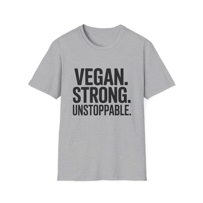 Vegan. Strong. Unstoppable. T-Shirt