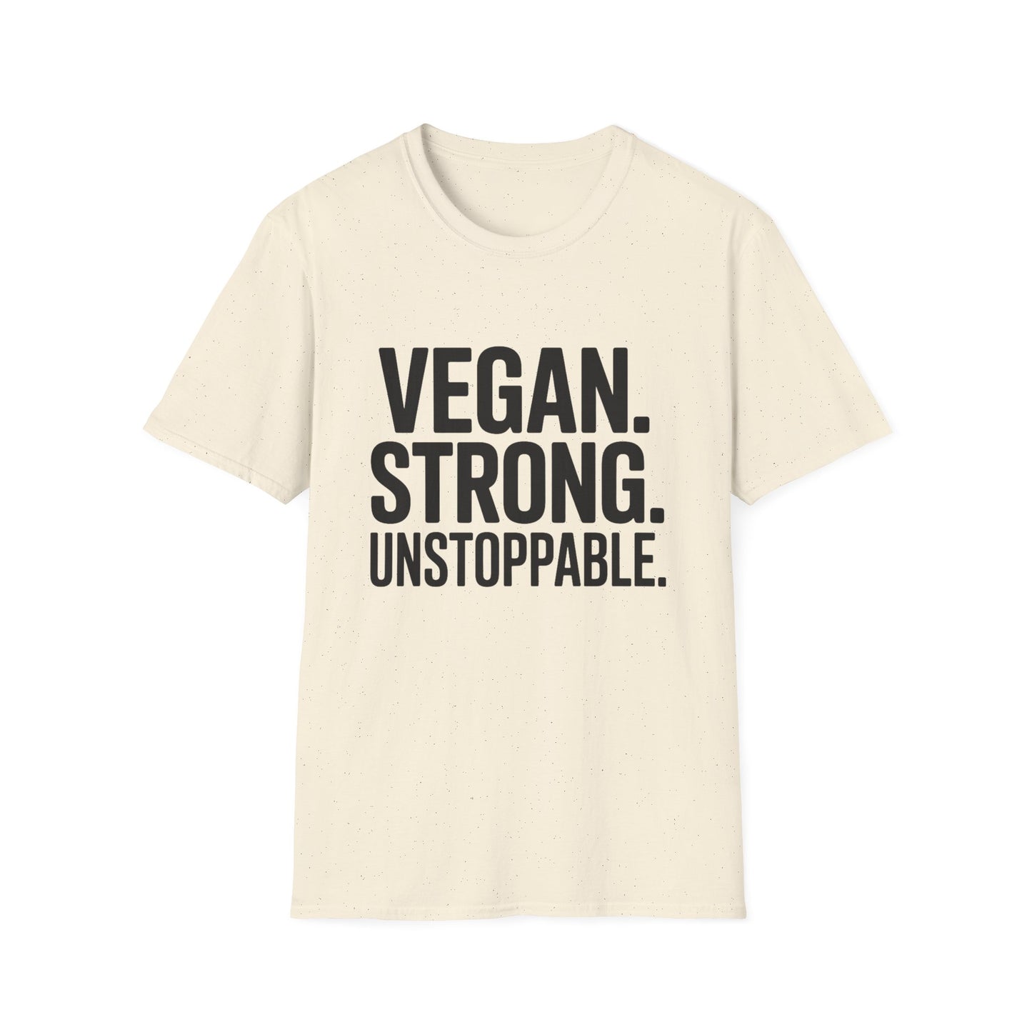 Vegan. Strong. Unstoppable. T-Shirt