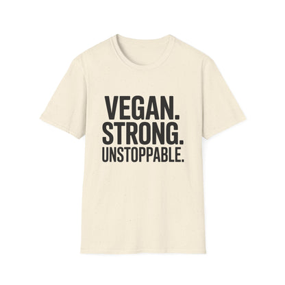 Vegan. Strong. Unstoppable. T-Shirt