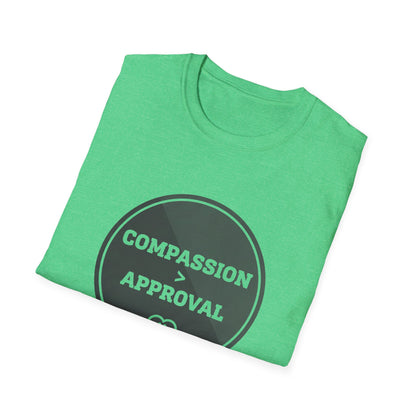 Compassion > Approval T-Shirt