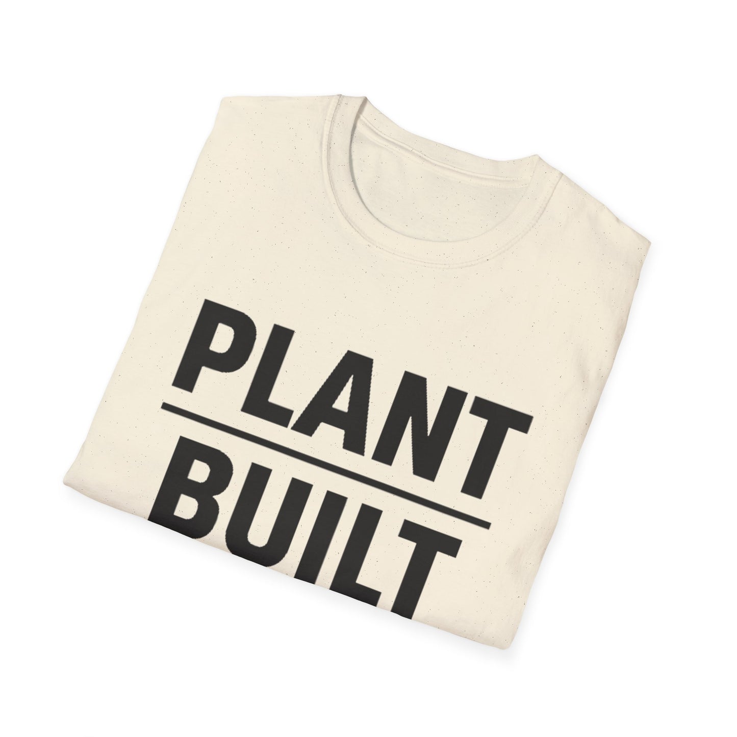 Plant Built T-Shirt