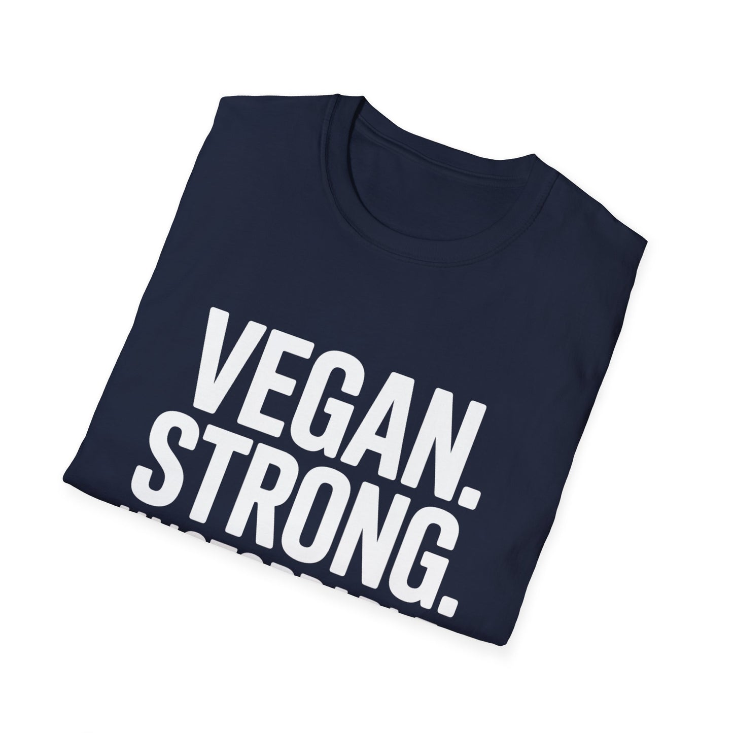Vegan. Strong. Unstoppable. T-Shirt