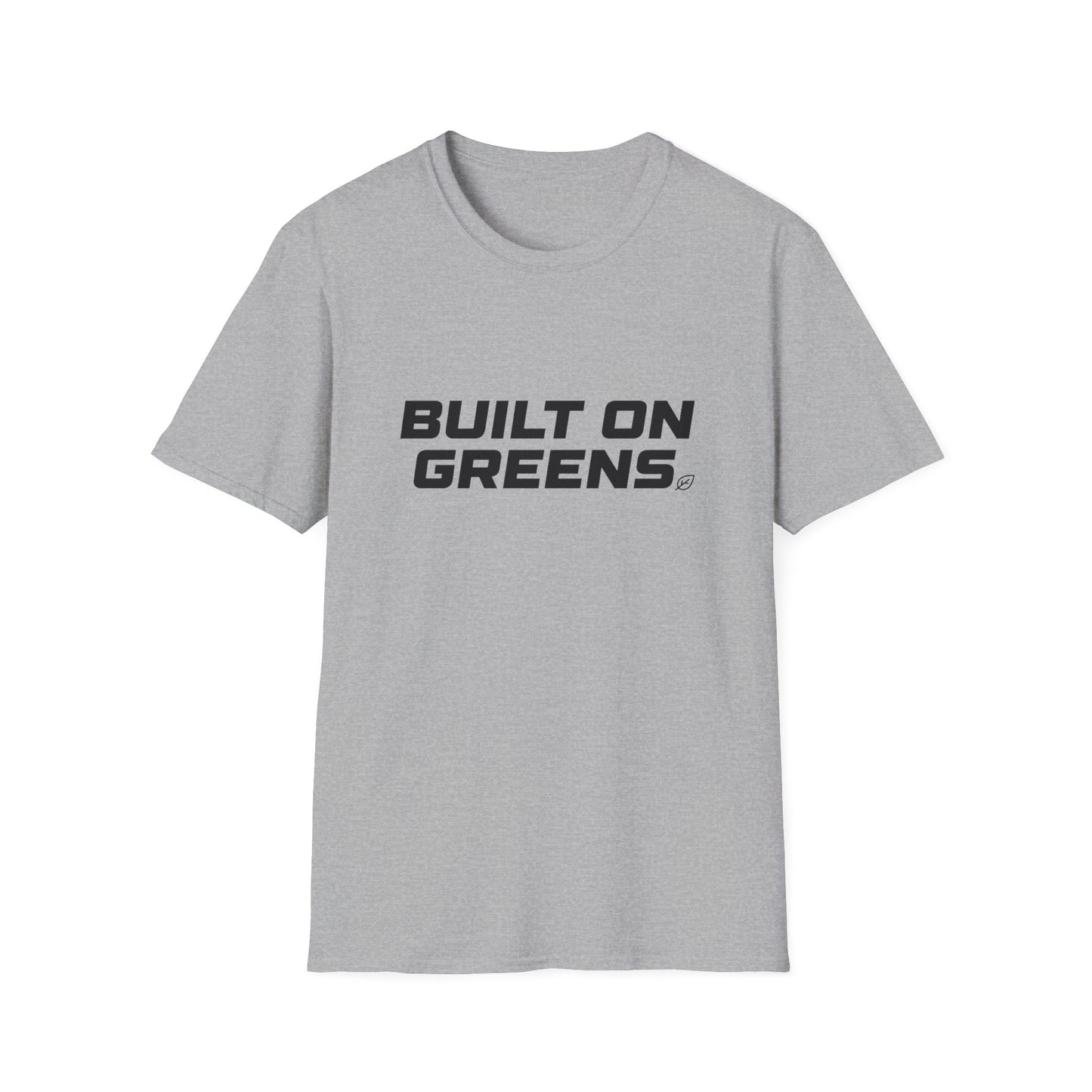 Built on Greens T-Shirt