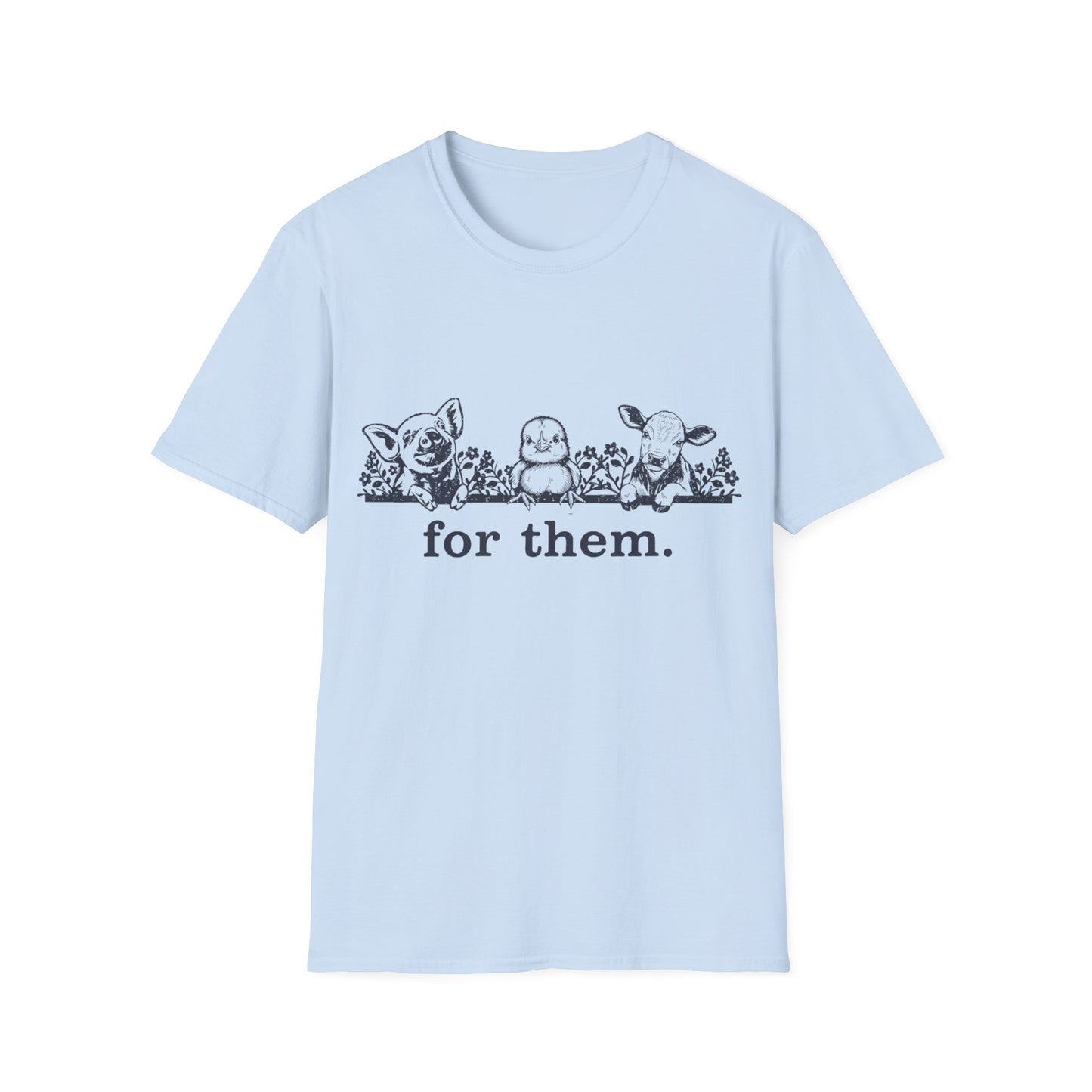 For Them. pig+chick+cow T-Shirt