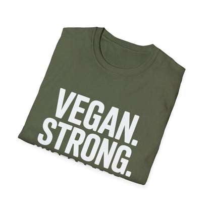 Vegan. Strong. Unstoppable. T-Shirt
