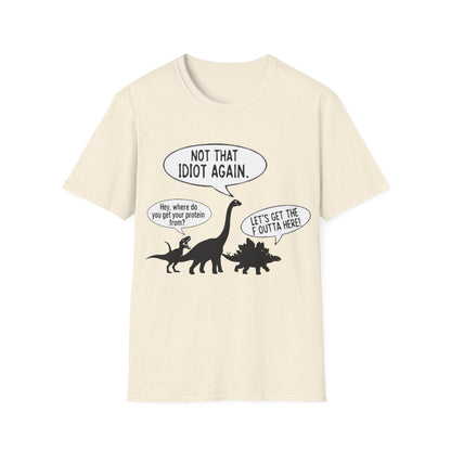Where do you get your protein from? Dinosaurs T-Shirt