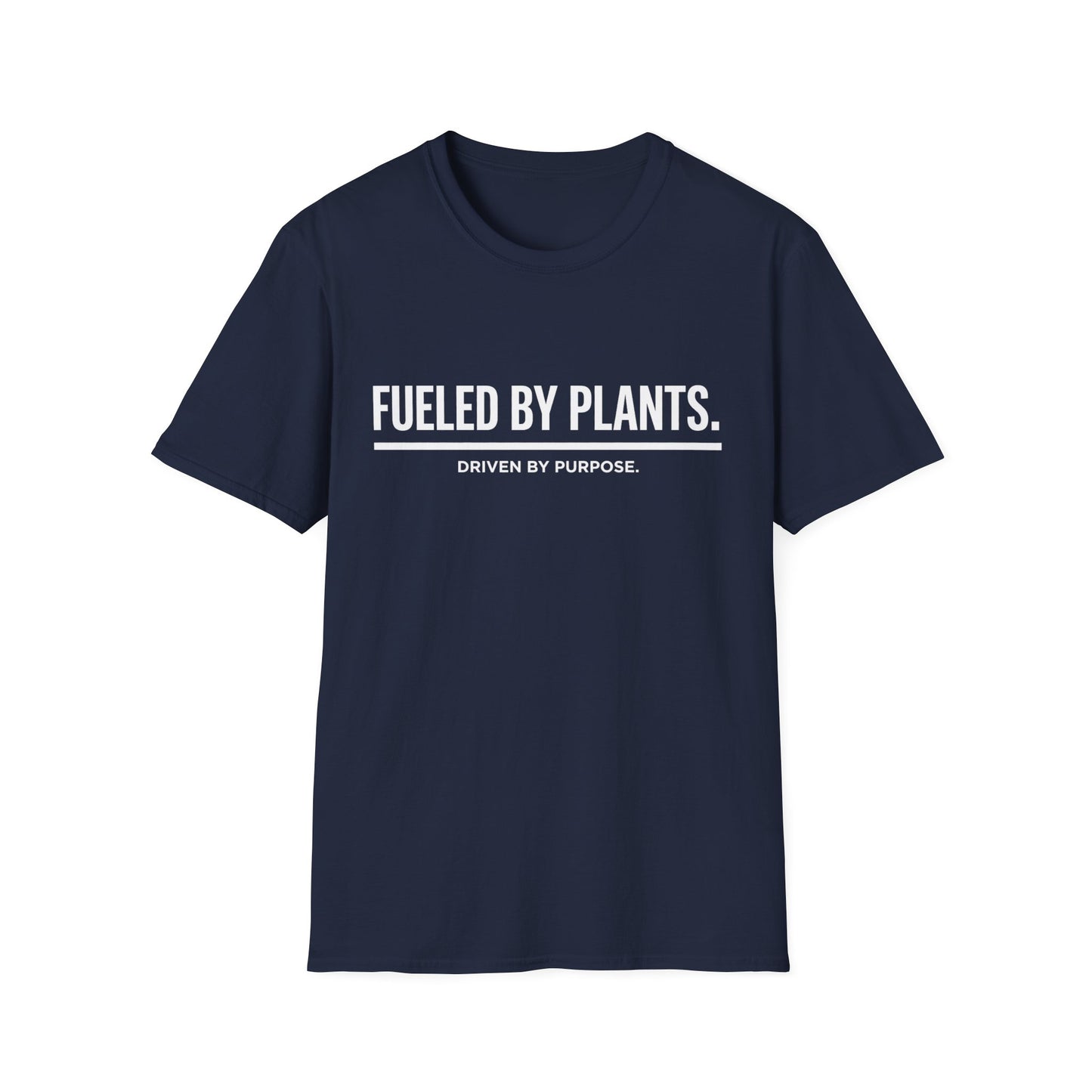 Fueled By Plants. Driven By Purpose. T-Shirt