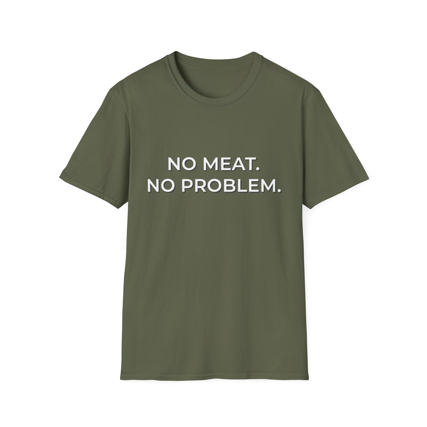No Meat. No Problem. T-Shirt