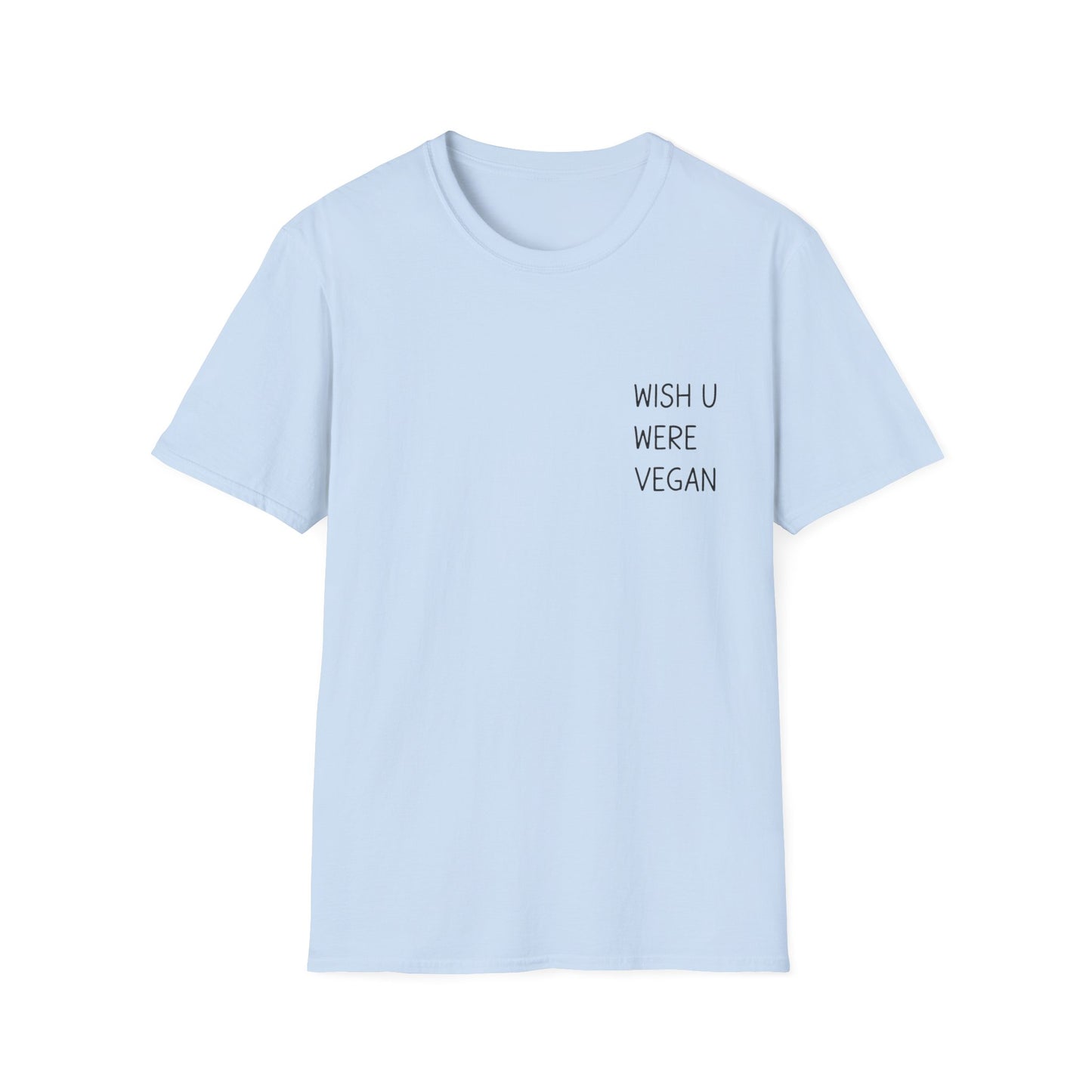 Wish U Were Vegan T-Shirt