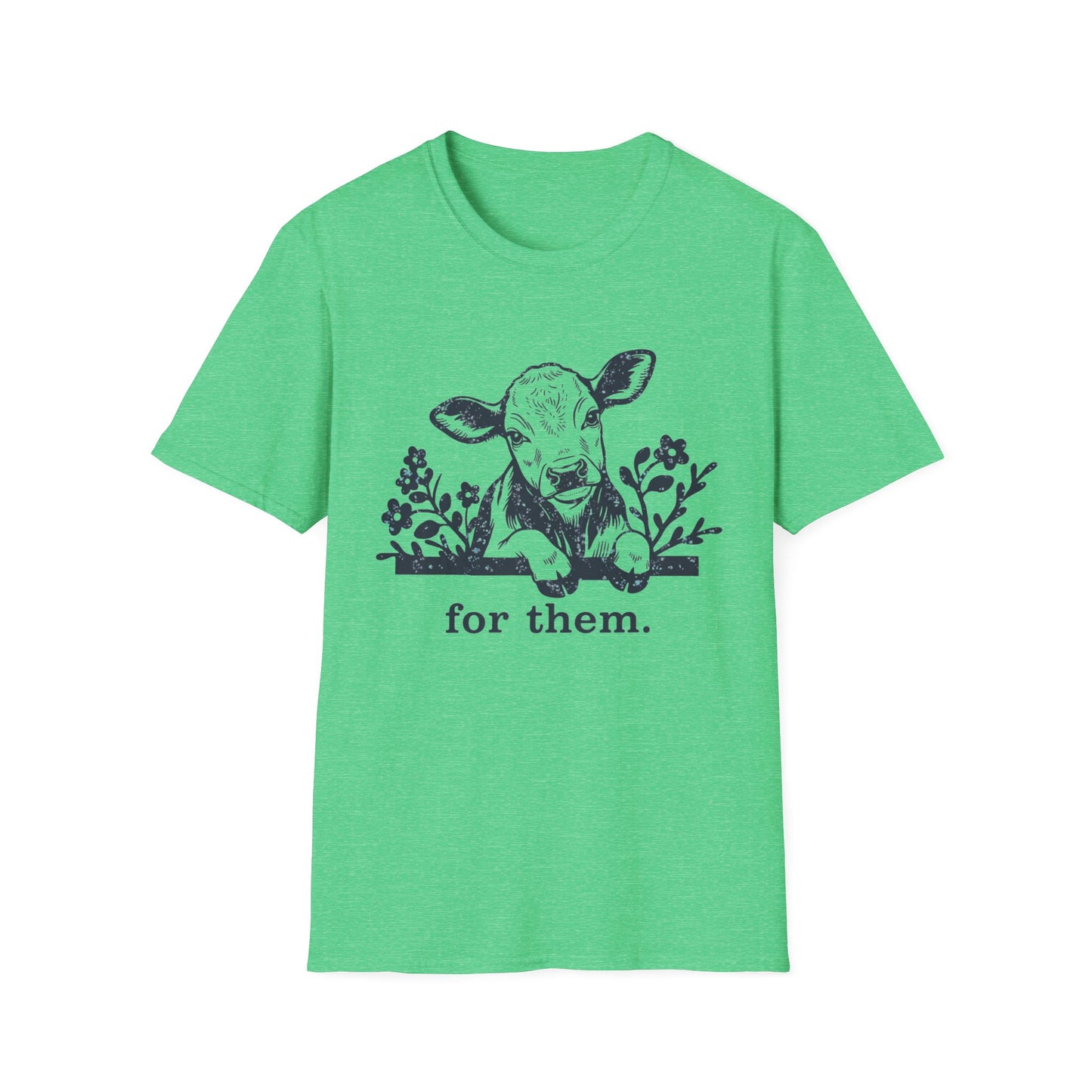 For Them. cow T-Shirt