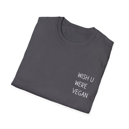 Wish U Were Vegan T-Shirt