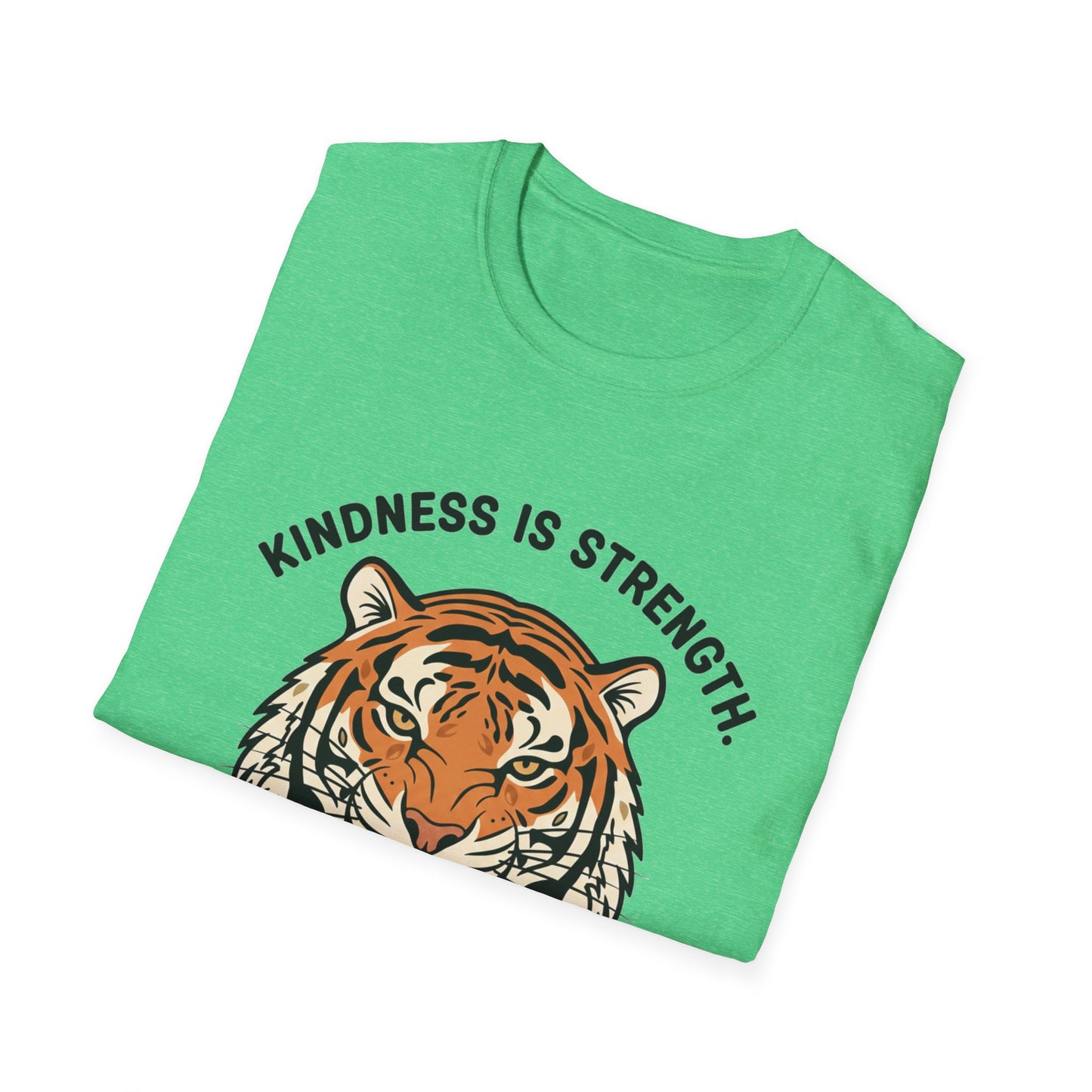 Kindness is Strength_Tiger T-Shirt