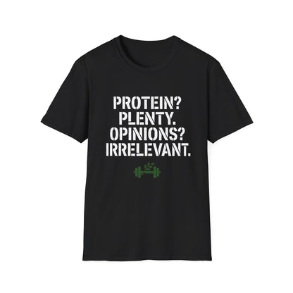 Protein? Plenty. Opinions? Irrelevant. T-Shirt