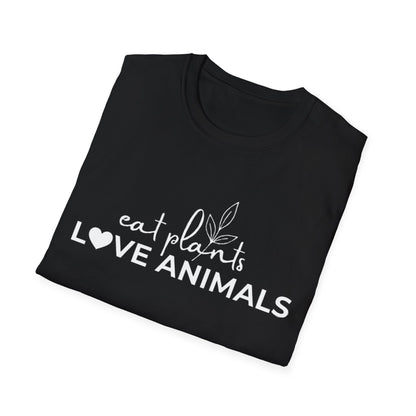 eat plants Love Animals T-Shirt