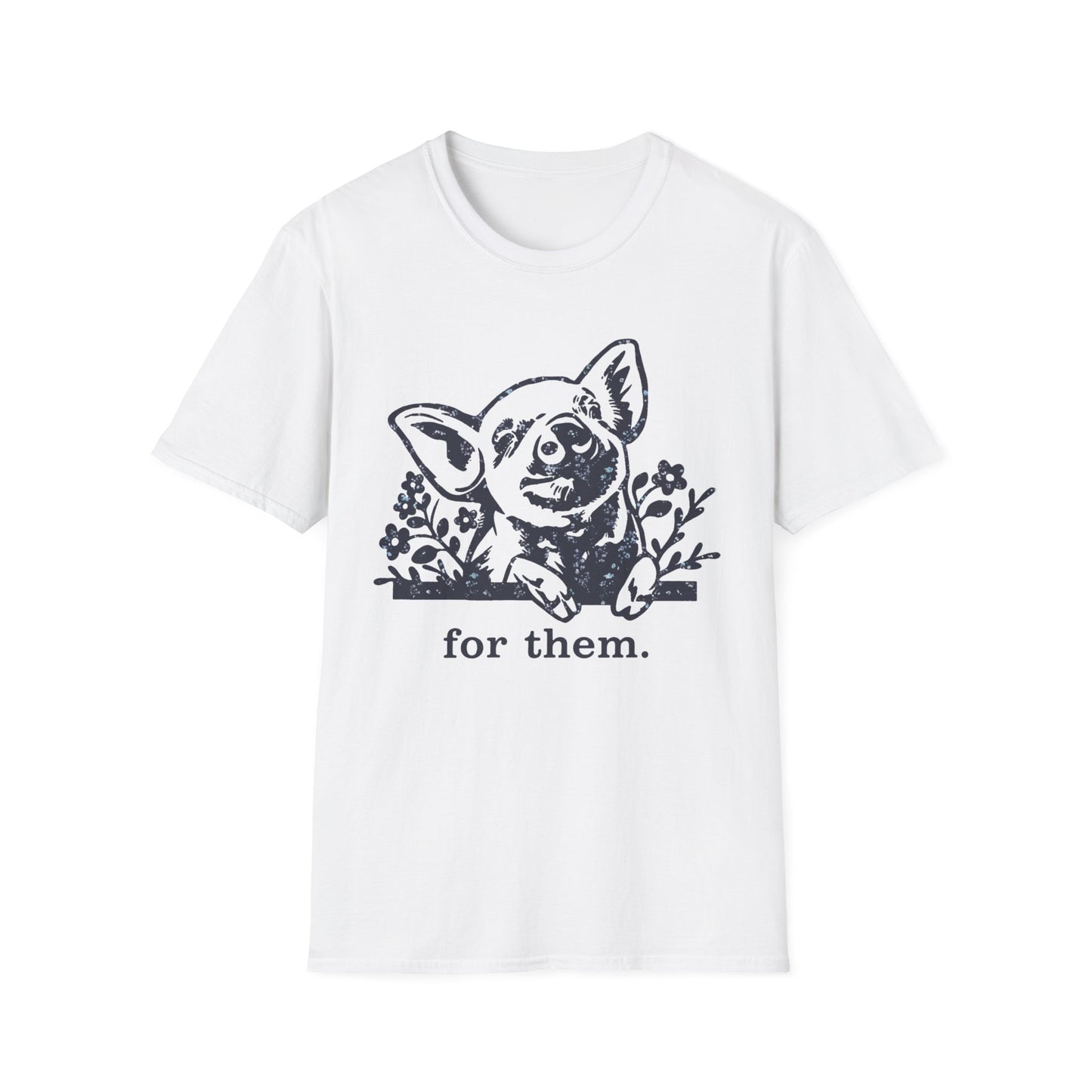 For Them. pig T-Shirt