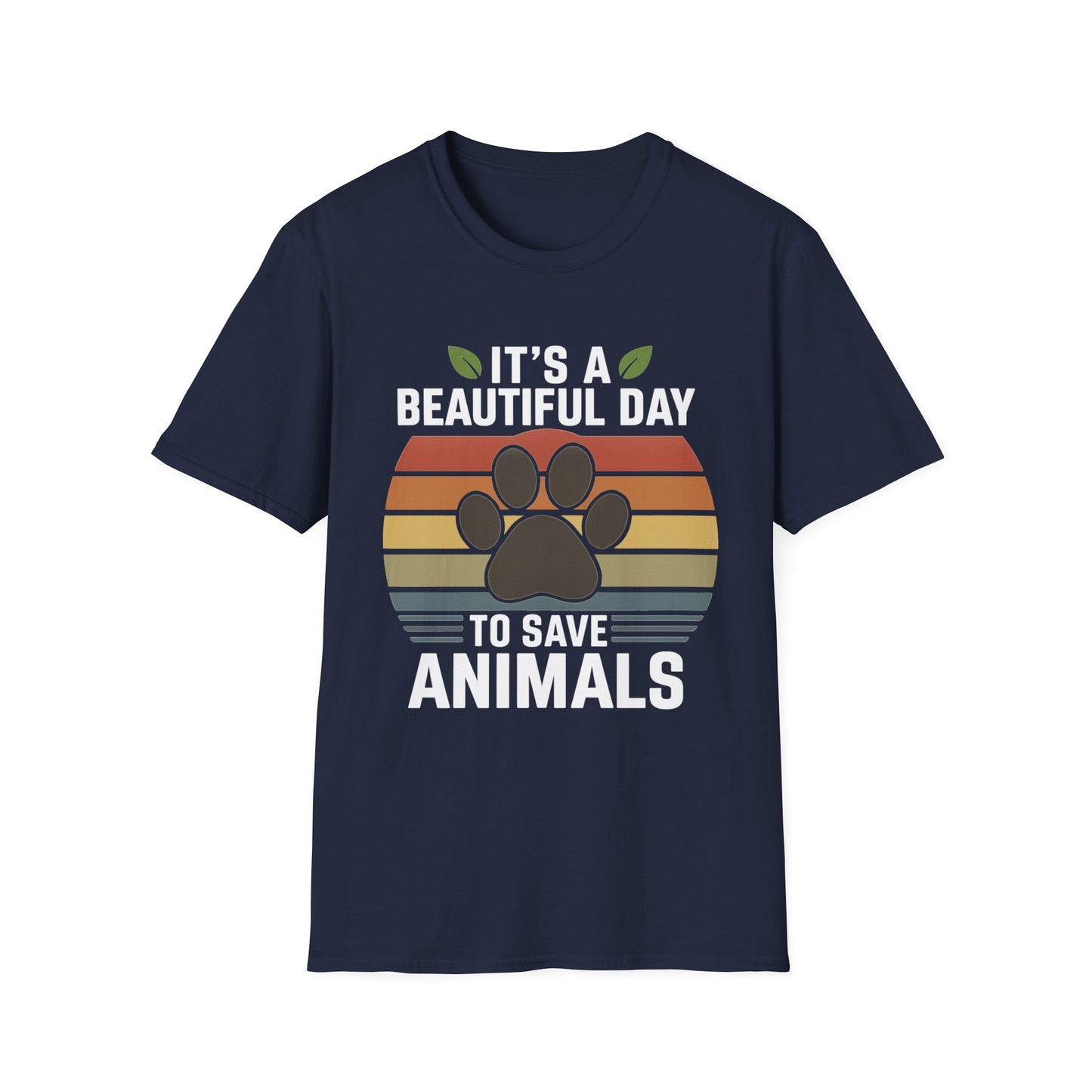 It's a Beautiful Day to Save Animals T-Shirt