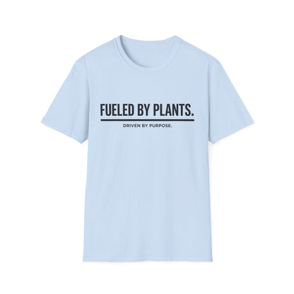 Fueled By Plants. Driven By Purpose. T-Shirt
