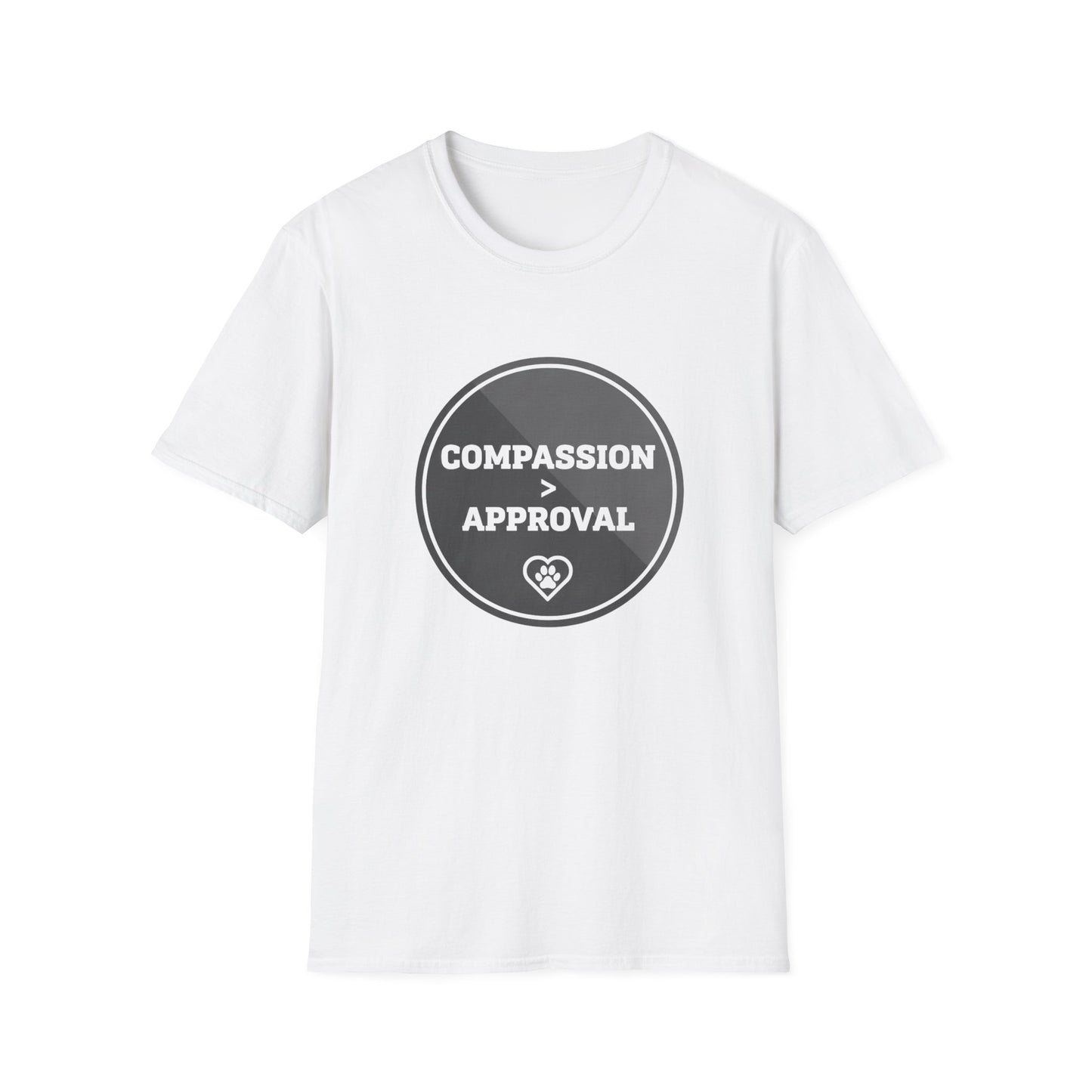 Compassion > Approval T-Shirt