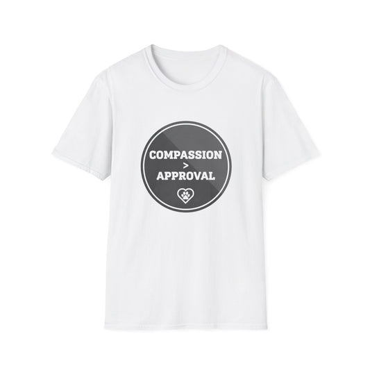 Compassion > Approval T-Shirt