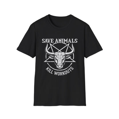 Save Animals Kill Workouts T-Shirt