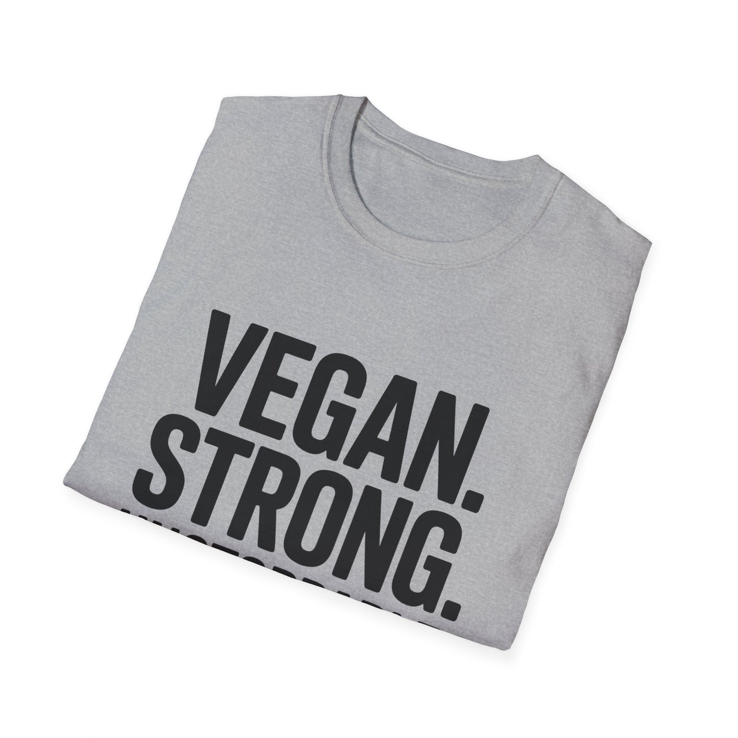 Vegan. Strong. Unstoppable. T-Shirt
