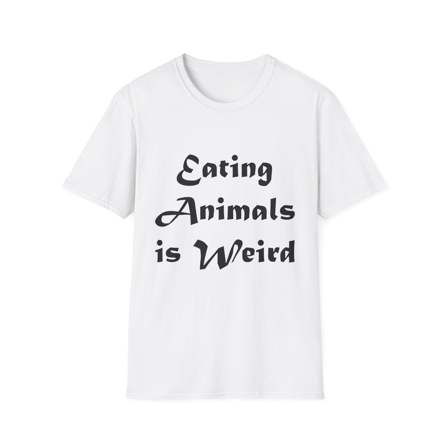 Eating Animals Is Weird T-Shirt