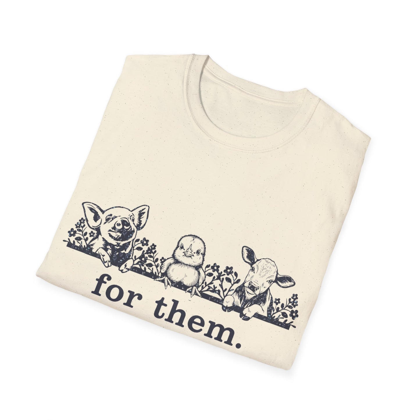 For Them. pig+chick+cow T-Shirt