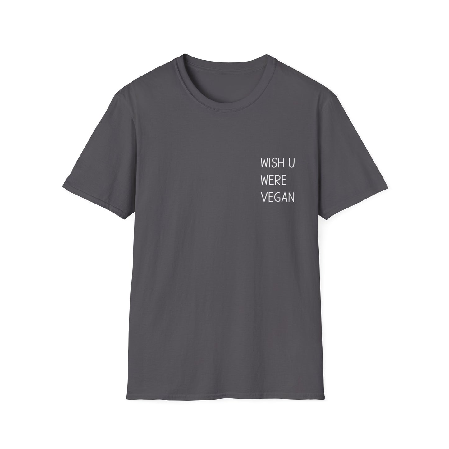 Wish U Were Vegan T-Shirt