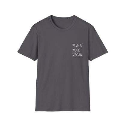 Wish U Were Vegan T-Shirt