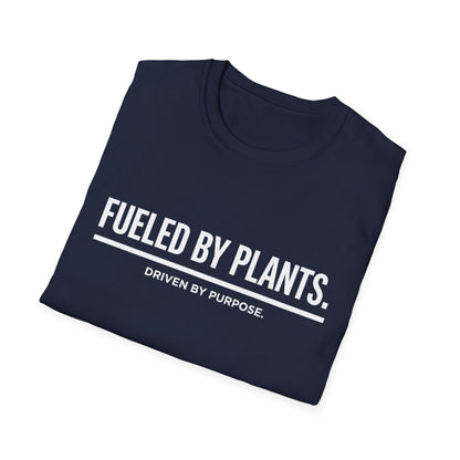Fueled By Plants. Driven By Purpose. T-Shirt