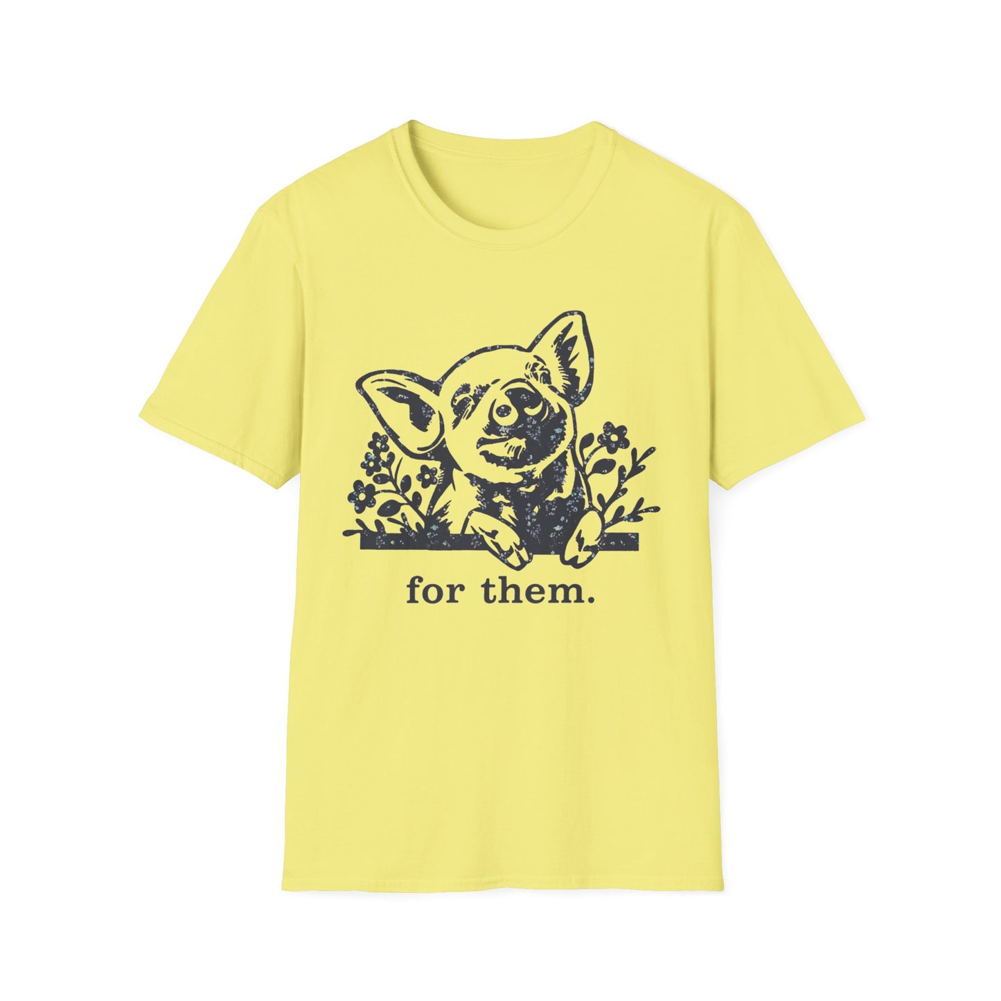 For Them. pig T-Shirt