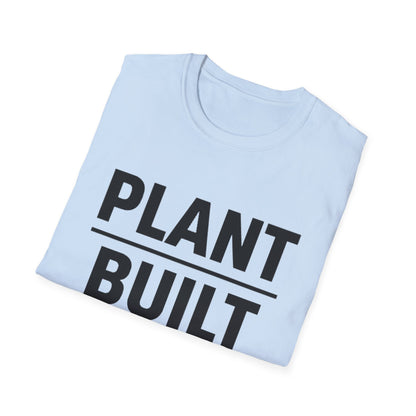 Plant Built T-Shirt