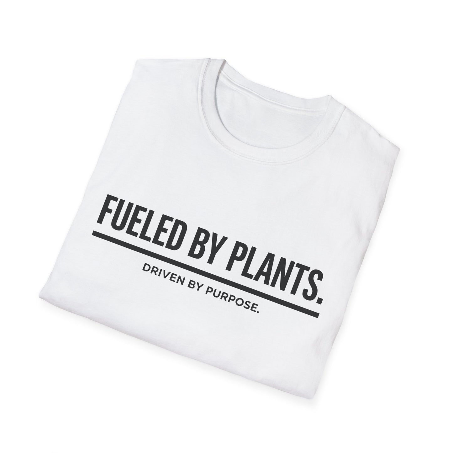 Fueled By Plants. Driven By Purpose. T-Shirt