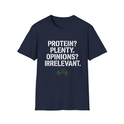 Protein? Plenty. Opinions? Irrelevant. T-Shirt