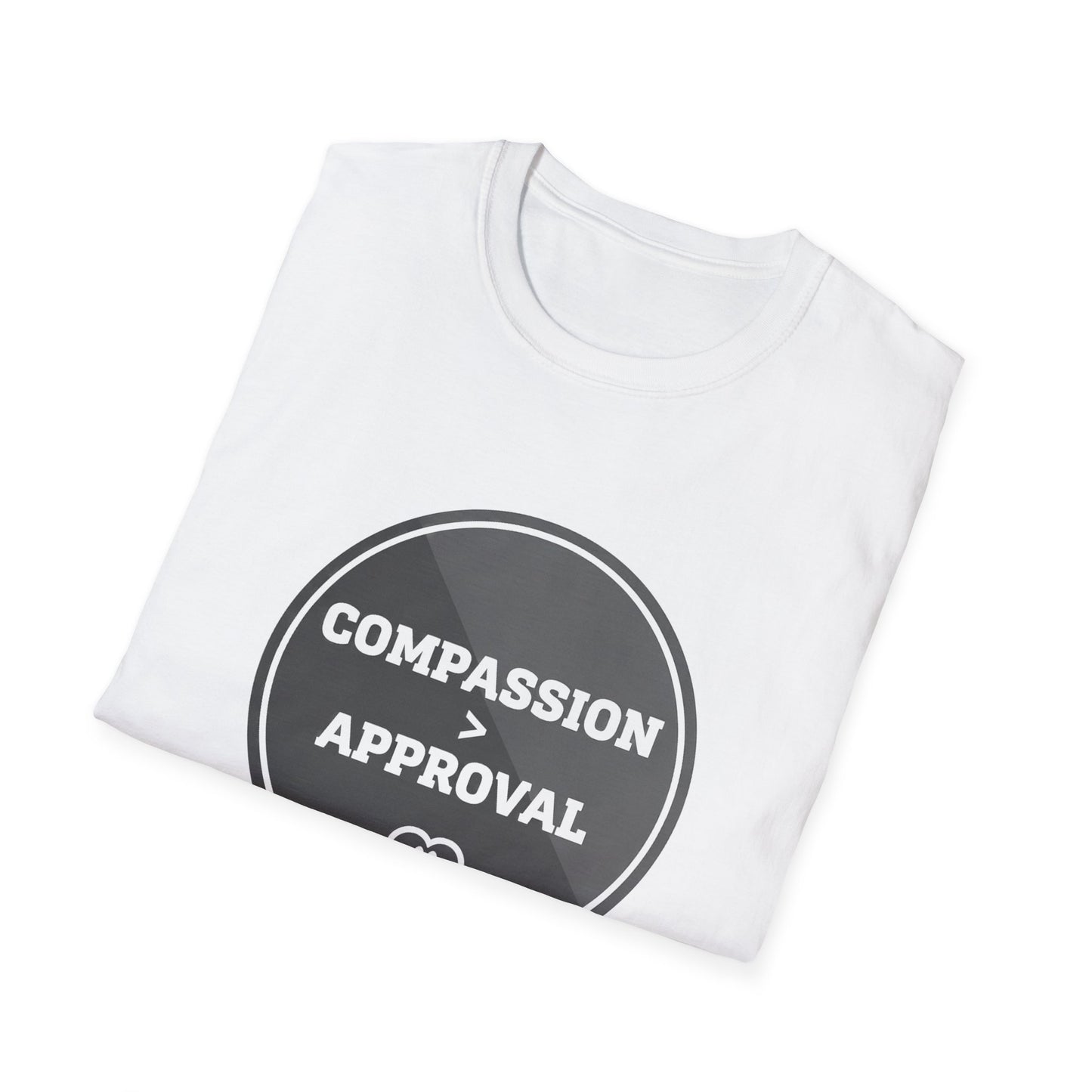 Compassion > Approval T-Shirt