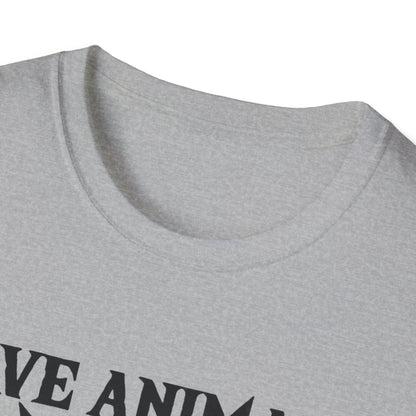 Save Animals Kill Workouts T-Shirt