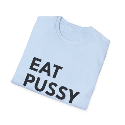 Eat Pussy NOT Animals T-Shirt