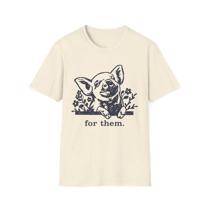 For Them. pig T-Shirt