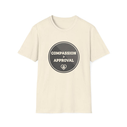 Compassion > Approval T-Shirt
