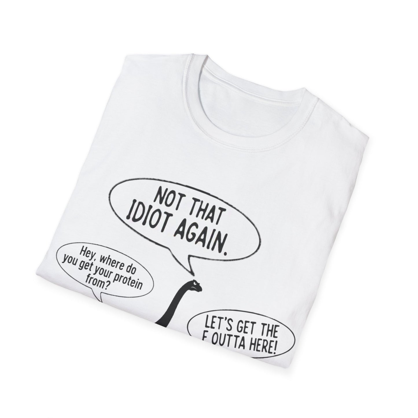 Where do you get your protein from? Dinosaurs T-Shirt