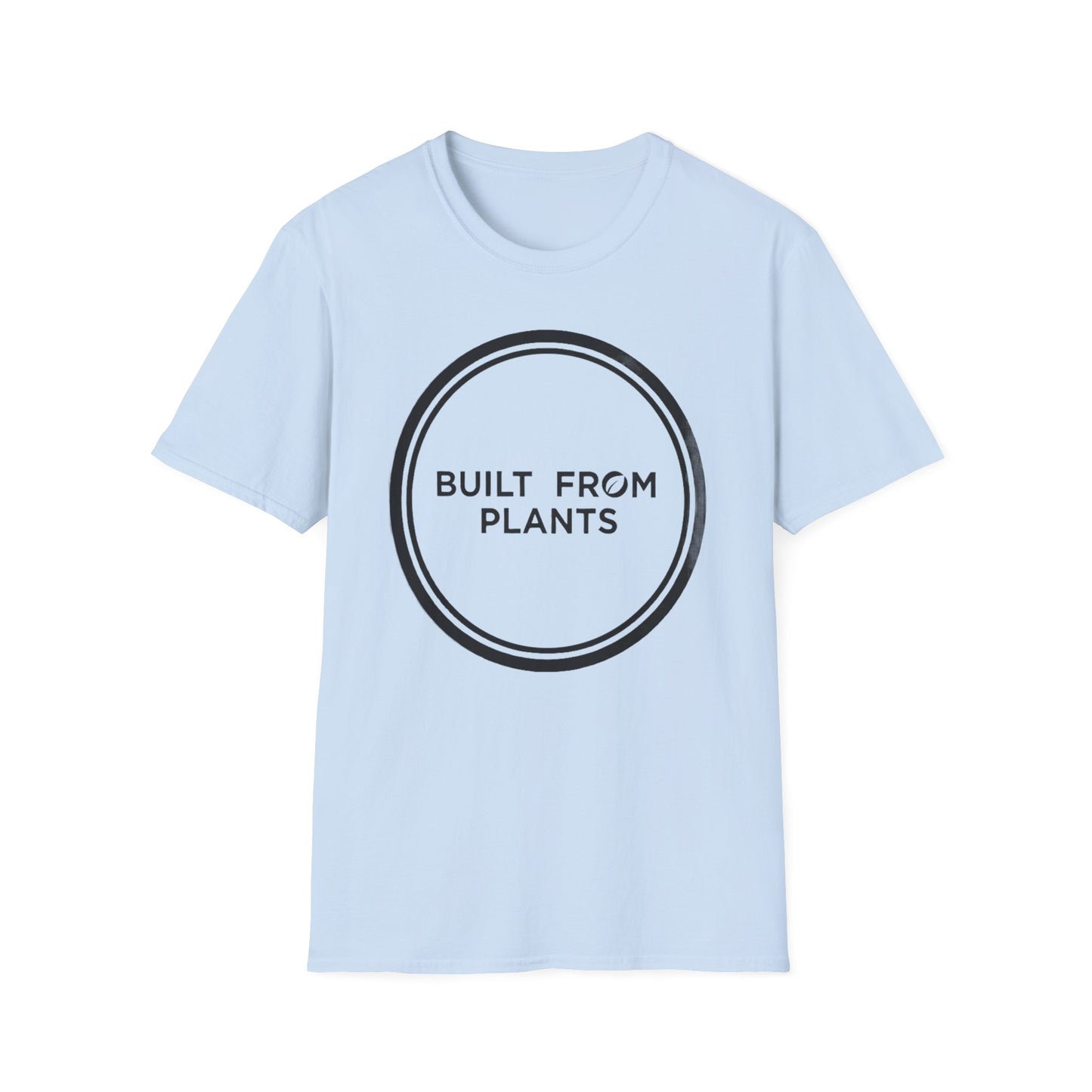 Built from plants T-Shirt