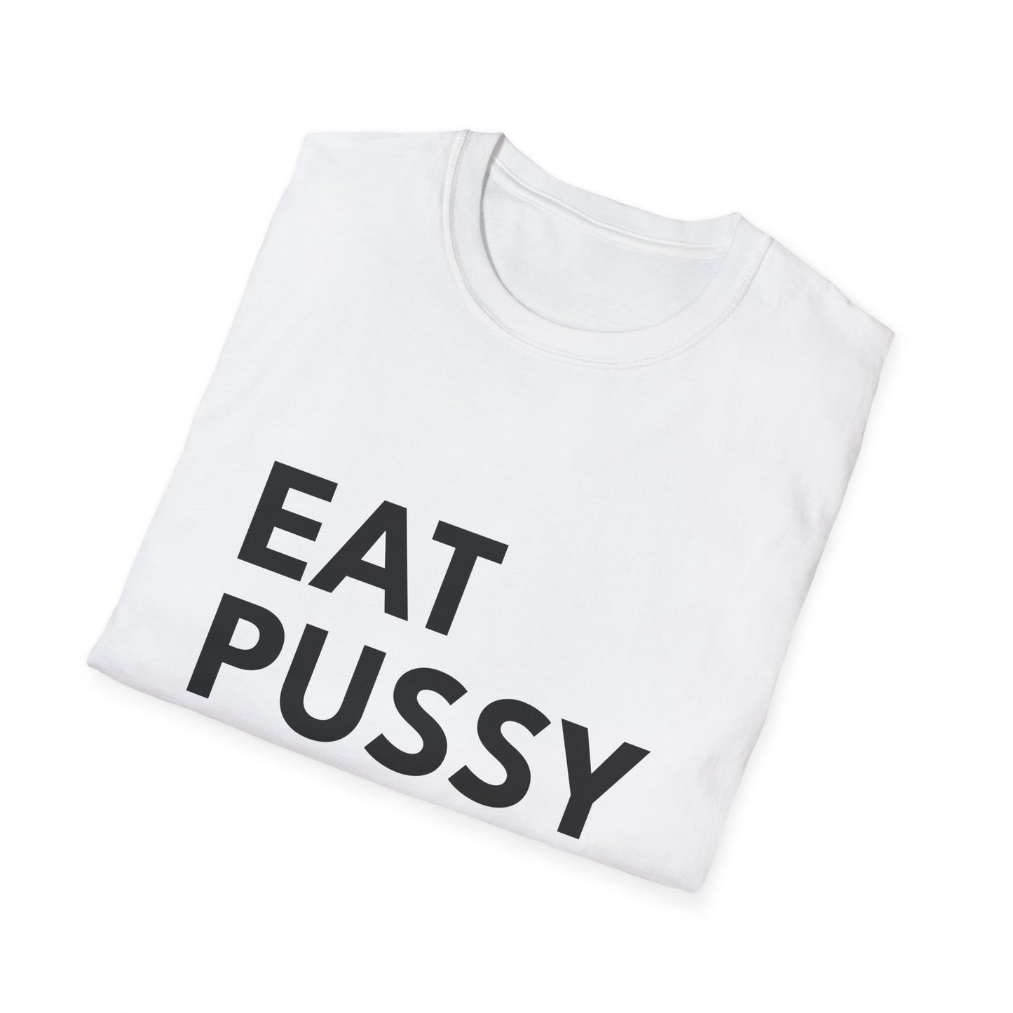 Eat Pussy NOT Animals T-Shirt