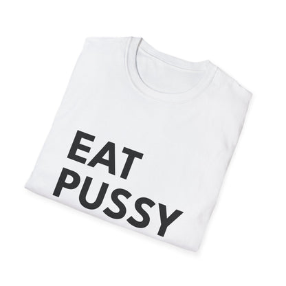 Eat Pussy NOT Animals T-Shirt