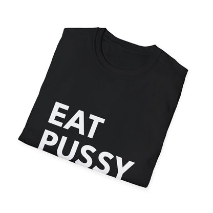 Eat Pussy NOT Animals T-Shirt
