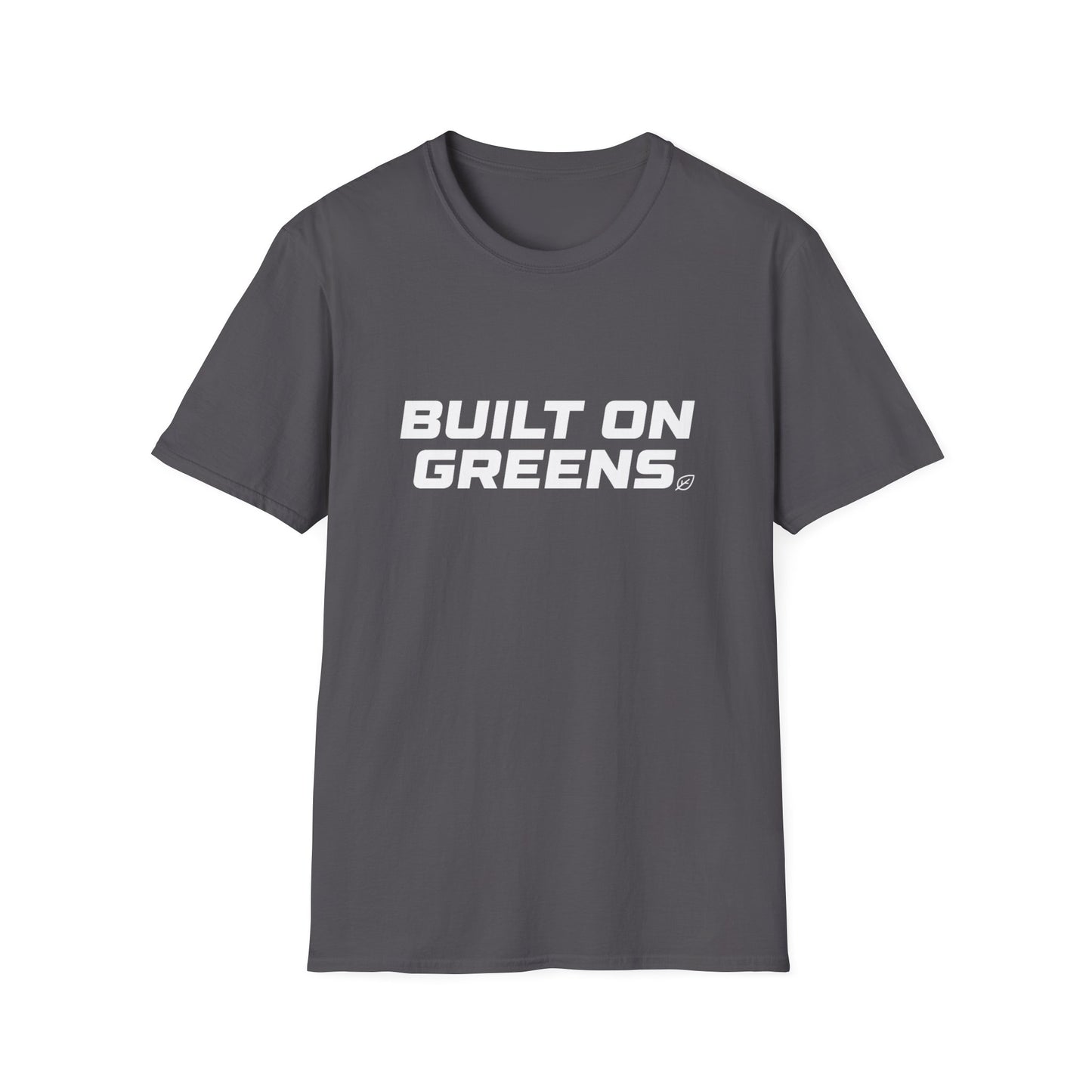 Built on Greens T-Shirt