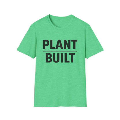 Plant Built T-Shirt